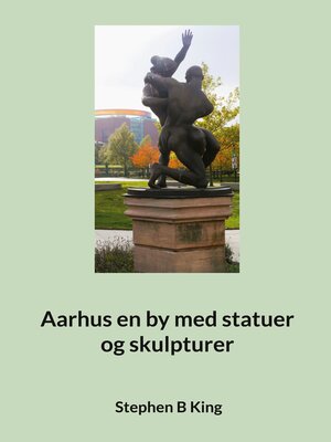 cover image of Aarhus en by med statuer og skulpturer